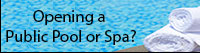 Opening a public pool or spa?