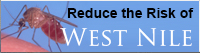 Reduce the risk of West Nile virus.